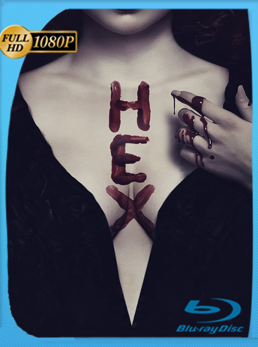 Hex (Fuerzas Malignas) (2018) HD 1080p Latino [GoogleDrive] [tomyly]