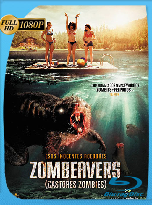 Zombeavers (Castores Zombies) 2014 HD 1080p Latino [GoogleDrive] [tomyly]