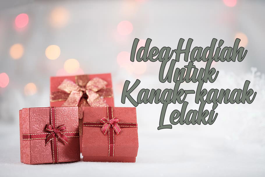 Hadiah untuk adik lelaki