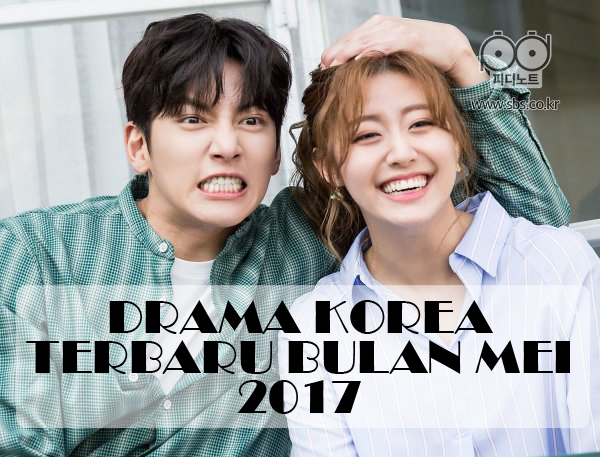 Drama Korea Terbaru Bulan Mei 2017