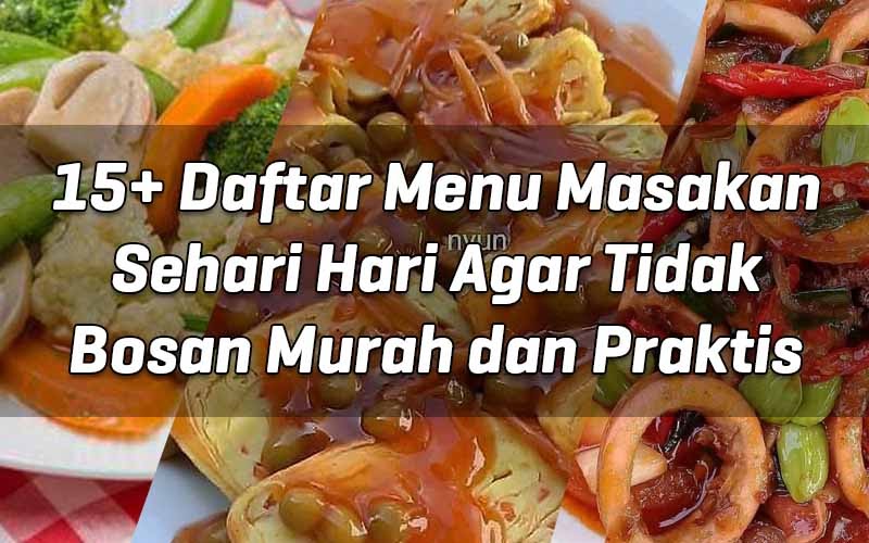 Menu Masakan Sehari-hari Agar Tidak Bosan