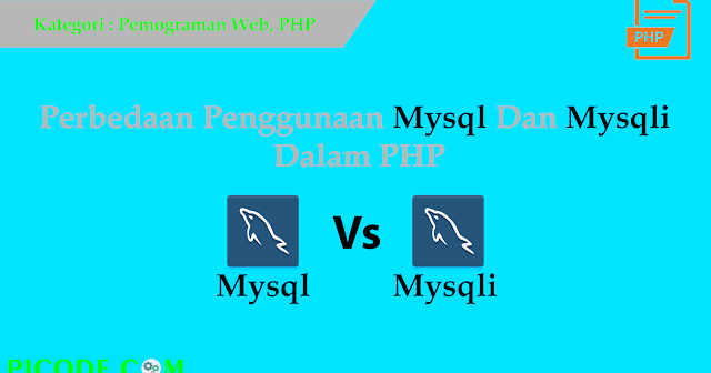 Perbedaan Penggunaan Mysql Dan Mysqli Dalam PHP - Sekali Baca