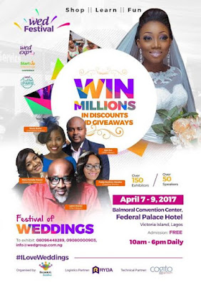 a WED Festival: WED Expo, WED Dream Wedding & StartUp Weddings at Federal Palace Hotel April 7th – 9th. A must attend!!!