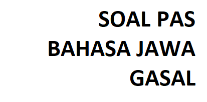 Soal Bahasa Jawa Sma Kelas Xi Semester Ganjil Ambarisna