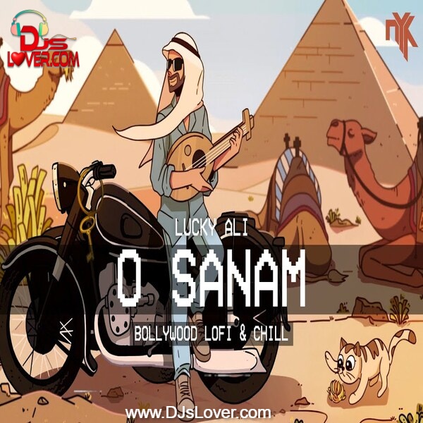O Sanam Lucky Ali Remix DJ NYK Bollywood LoFi Chill Trap Beats