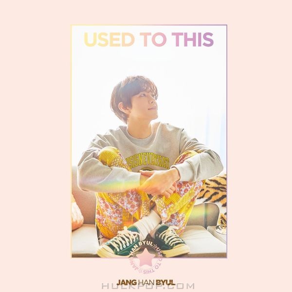 JANG HAN BYUL – USED TO THIS – Single