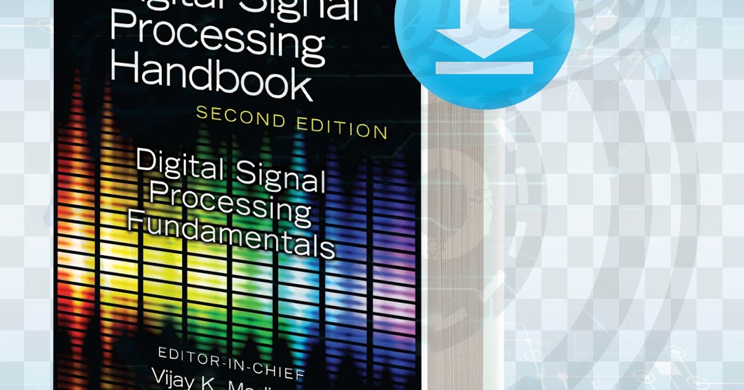 Download The Digital Signal Processing Handbook pdf.