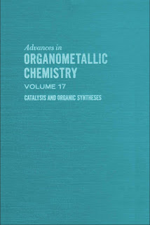 Advances in Organometallic Chemistry ,Volume 17 :Catalysis and Organic Syntheses
