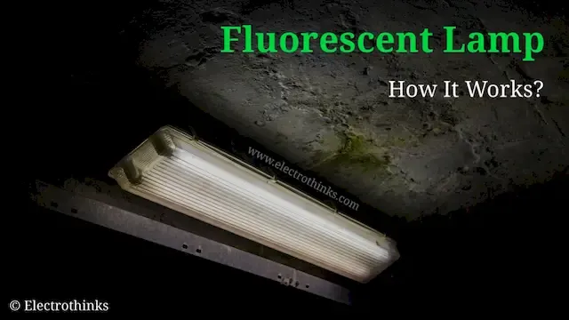 Fluorescent Lamp Circuit Working Explanation