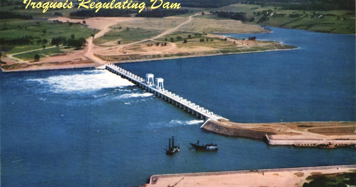 Industrial History Iroquois Lock and Dam on the St. Lawrence Seaway