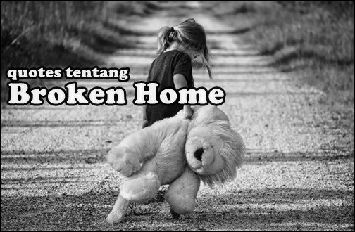 Gratis Unduh Gambar Kata-Kata Quotes Broken Home Yang Singkat Dan Sedih Terbaru oleh KataCinta.Co