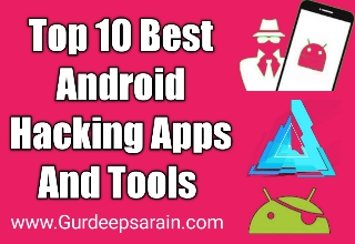 Top 10 Best Android Hacking Apps And Tools