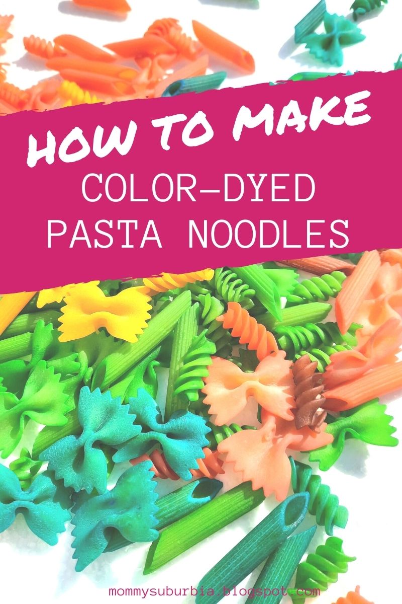 Mommy Suburbia How To Color Dye Pasta Noodles For Kids Crafts