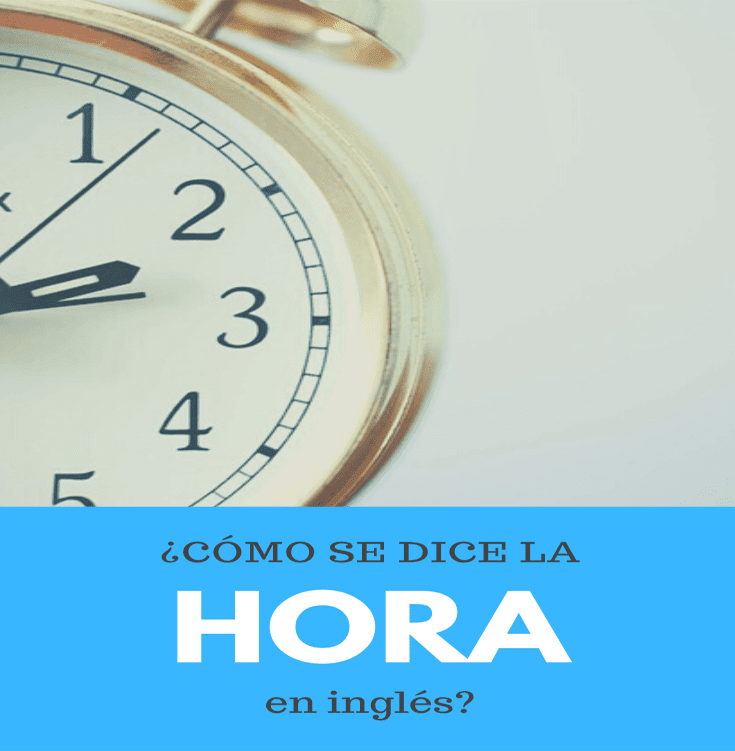 Actual inglés Decir la hora en inglés / Telling the time in English (+ PDF)