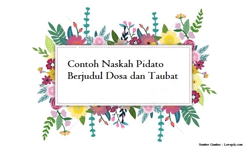 Contoh Naskah Pidato Berjudul Dosa dan Taubat Jago
