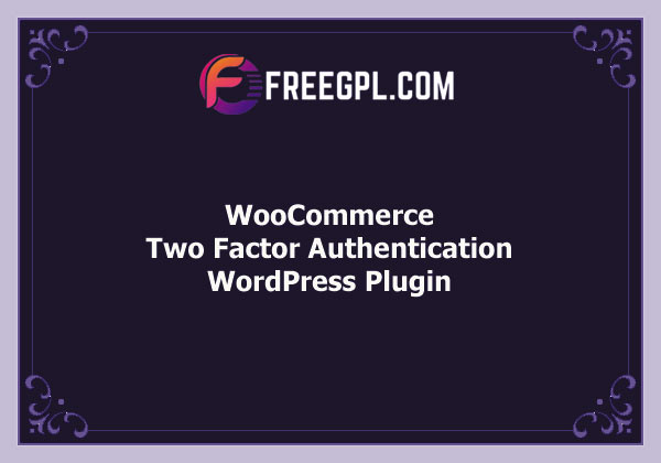WooCommerce Two Factor Authentication Free Download