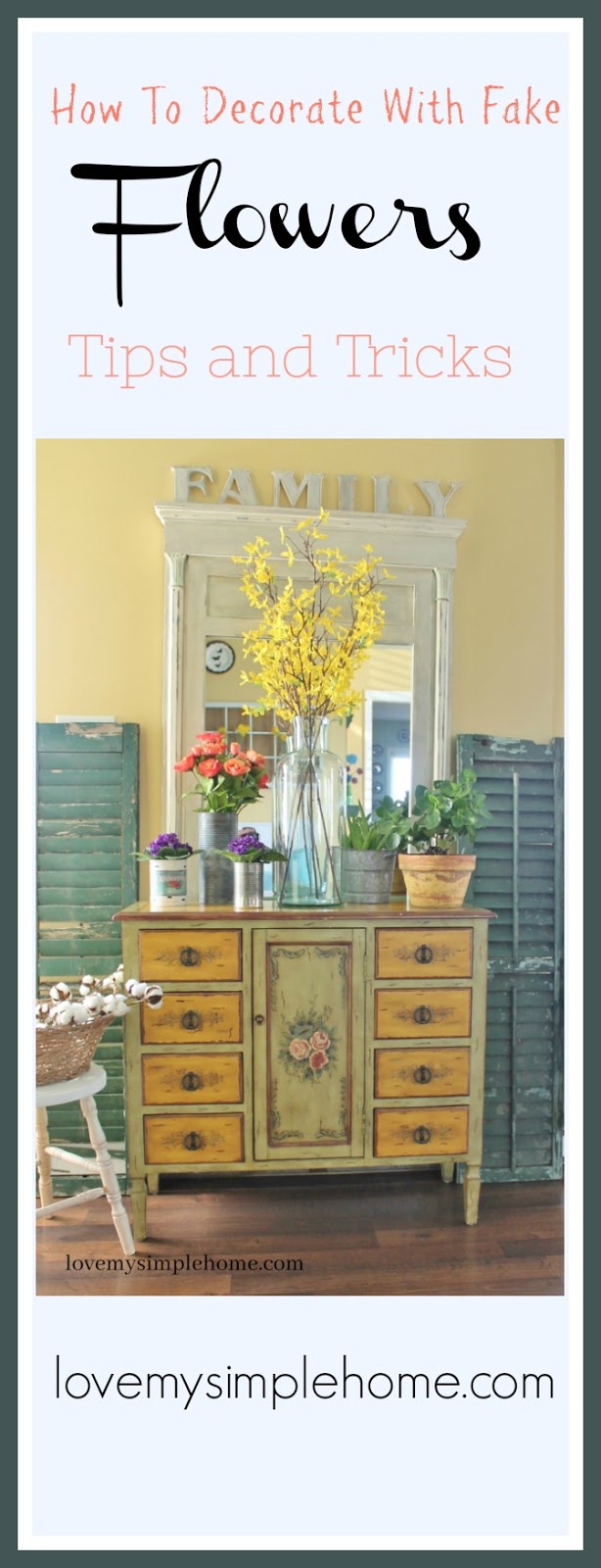 How to Decorate with Fake FlowersTips & Tricks love my simple home