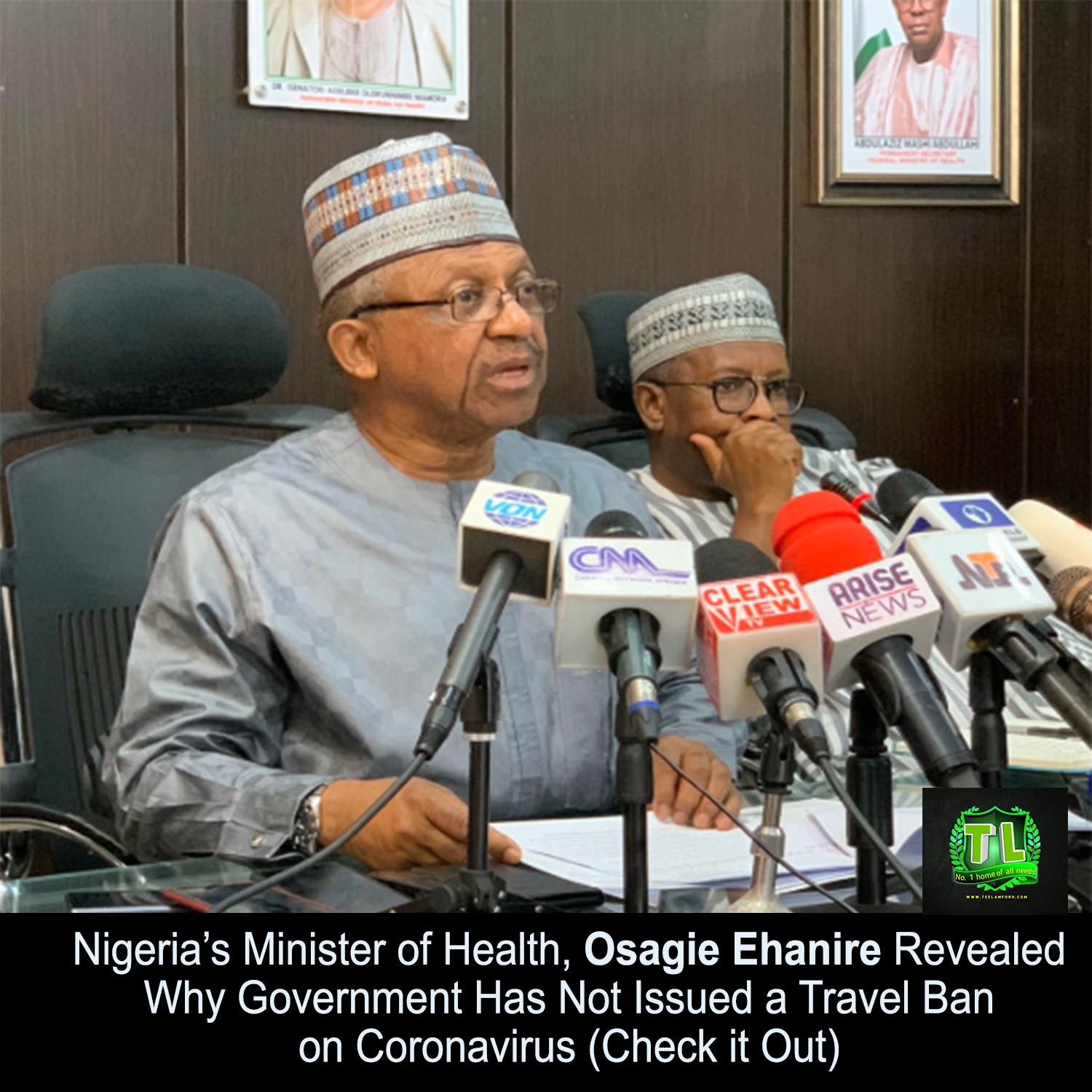 Nigerias Minister of Health, Osagie Ehanire Revealed Why Government Has Not Issued a Travel Ban on Coronavirus Check it Out teelamford
