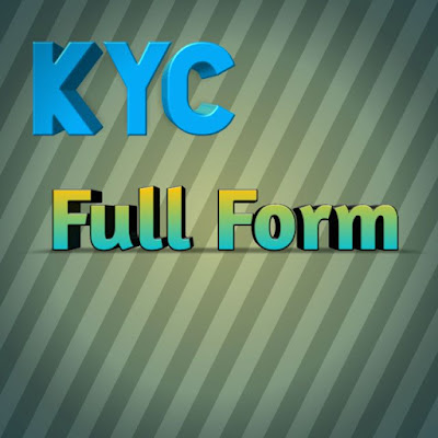 Kyc ka full form Kyc ka full form