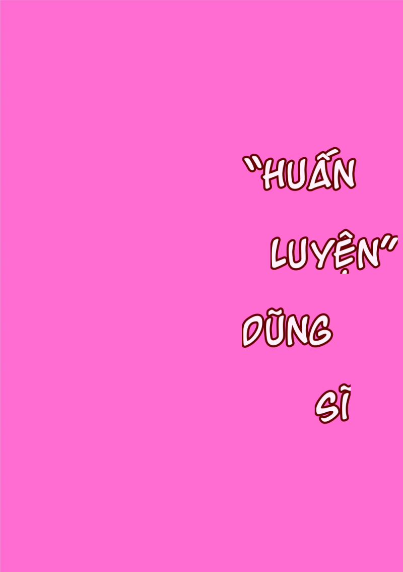 Đọc truyện Huấn Luyện Dũng Sĩ - Chapter 2