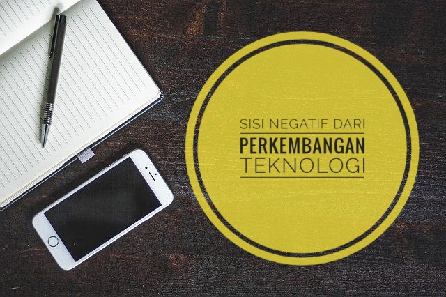 manfaat-positif-negatif-perkembangan-teknologi manfaat-positif-negatif-perkembangan-teknologi