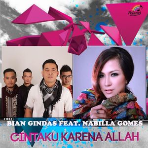 BIAN Gindas - Cintaku Karena Allah ft. Nabilla Gomes download song BIANgindas - Cintaku Karena Allah ft. Nabilla Gomes
