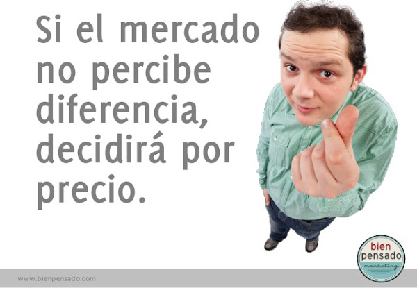 Si el mercado no percibe diferencia, decidirá por precio