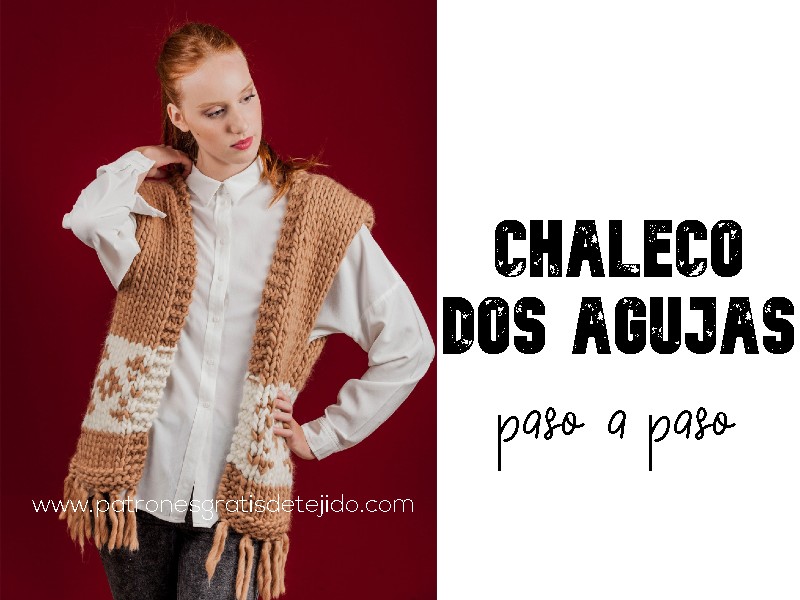 Chaleco a dos agujas para mujer ¡Paso a paso!! 