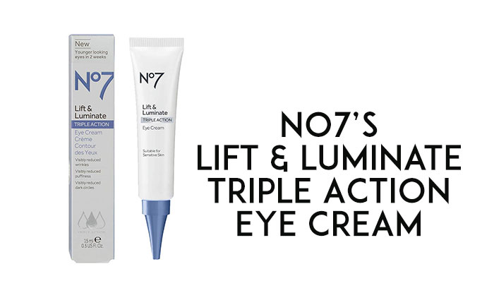 No7’s Lift & Luminate Triple Action Eye Cream