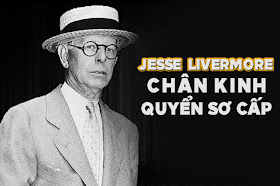 Jesse livermore chân kinh quyển sơ cấp FULL HD