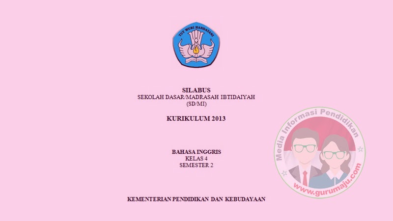 SILABUS Bahasa Inggris Kelas 4 K13 Edisi 2021 Semester 2