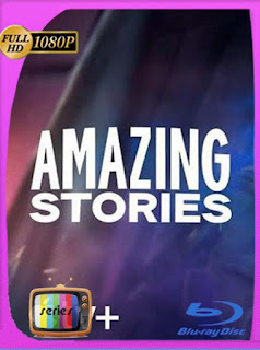 Cuentos Asombrosos (2020) Temporada 1 HD [1080p] Latino [GoogleDrive] SXGO