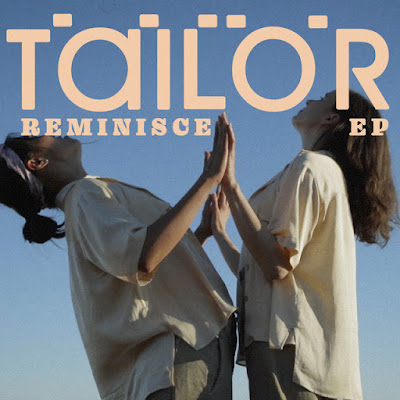 Tailor Shares New Single ‘Reminisce’