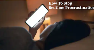 How to stop bedtime Procrastination