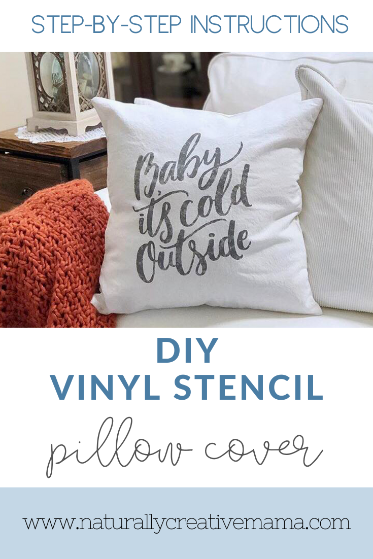 DIY Vinyl Stencil Pillow Cover Naturally Creative Mama