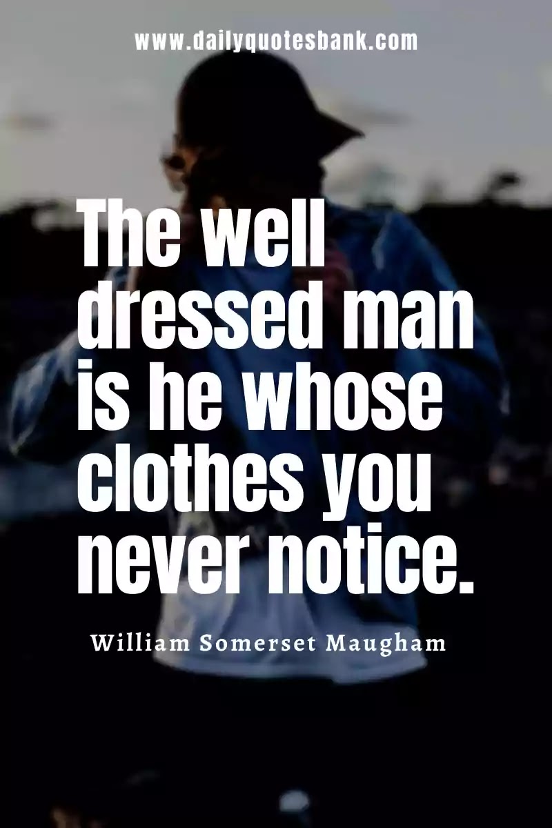 Fashion Style Quotes For Men That Will Improve Personality