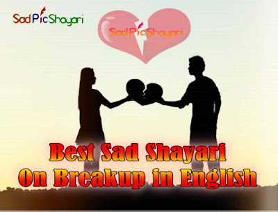 Best Sad Pic Shayari On Breakup in English Best Sad Pic Shayari On Breakup in English