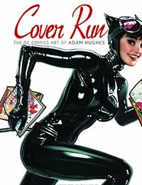 Cover Run: The DC Comics Art of Adam Hughes