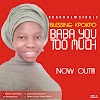[Free Download] Blessing kpokpo – Baba you too much