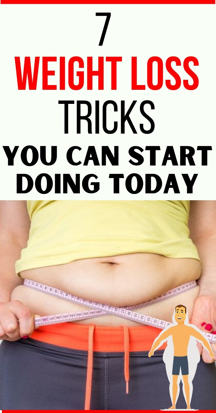 7 Weight Loss Tricks You Can Start Doing Today Hello Healthy W