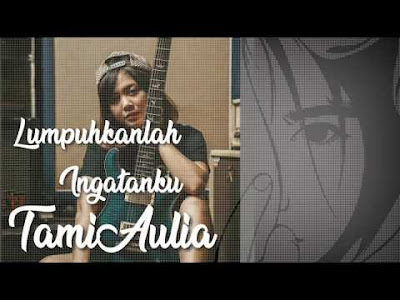 Lirik Lagu Lumpuhkanlah Ingatanku Geisha