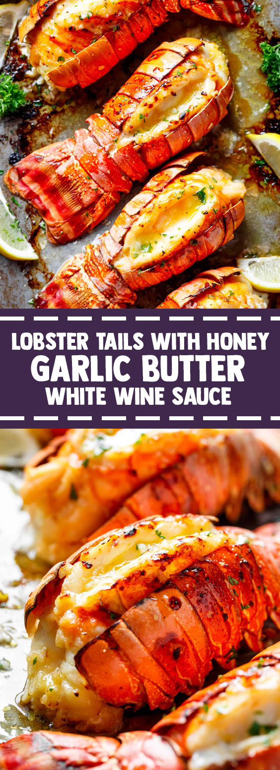 Lobster Tails With Honey Garlic Butter White Wine Sauce 25idnews