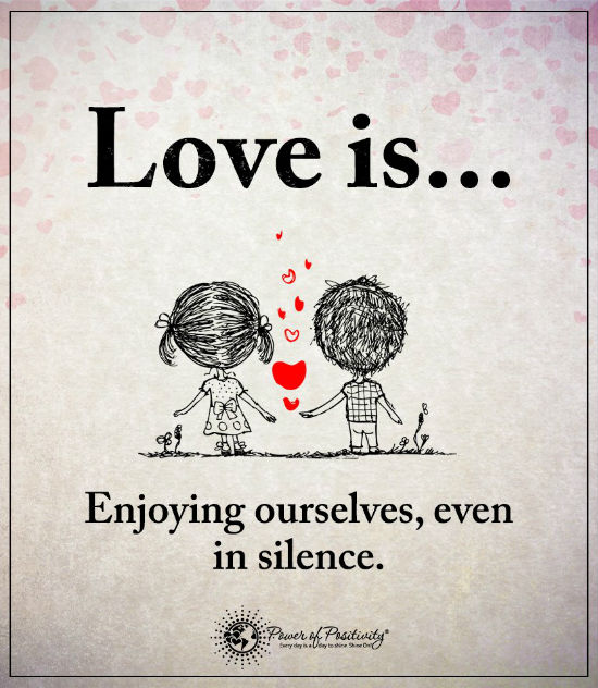 Love Is Enjoying Ourselves Even In Silence Love Quotes 101 Quotes