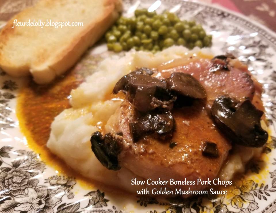 Fleur de Lolly Slow Cooker Boneless Pork Chops with Golden Mushroom Sauce