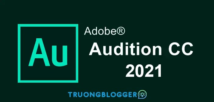 Tải về Adobe Audition 2021 - Hướng dẫn cài đặt chi tiết