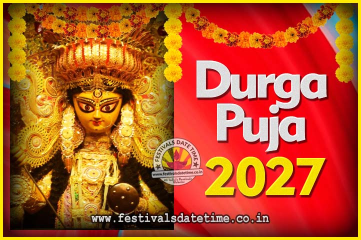 2027 Durga Puja Date and Time, 2027 Durga Puja Calendar