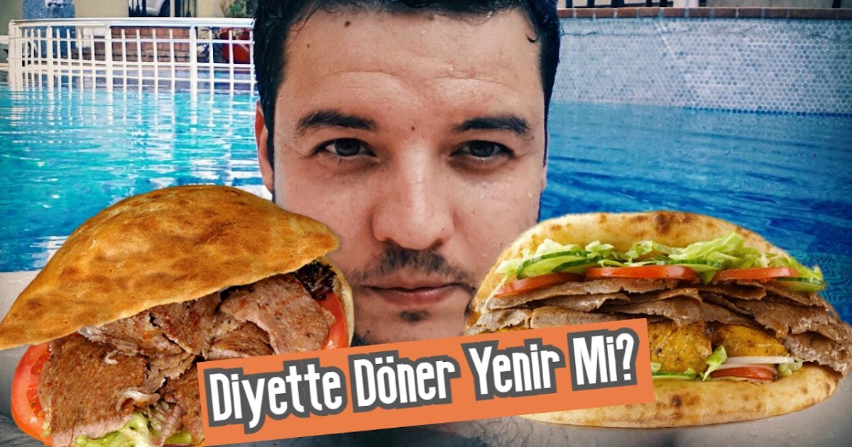 Diyette Döner Yenir Mi? Döner Kilo Aldırır Mı?