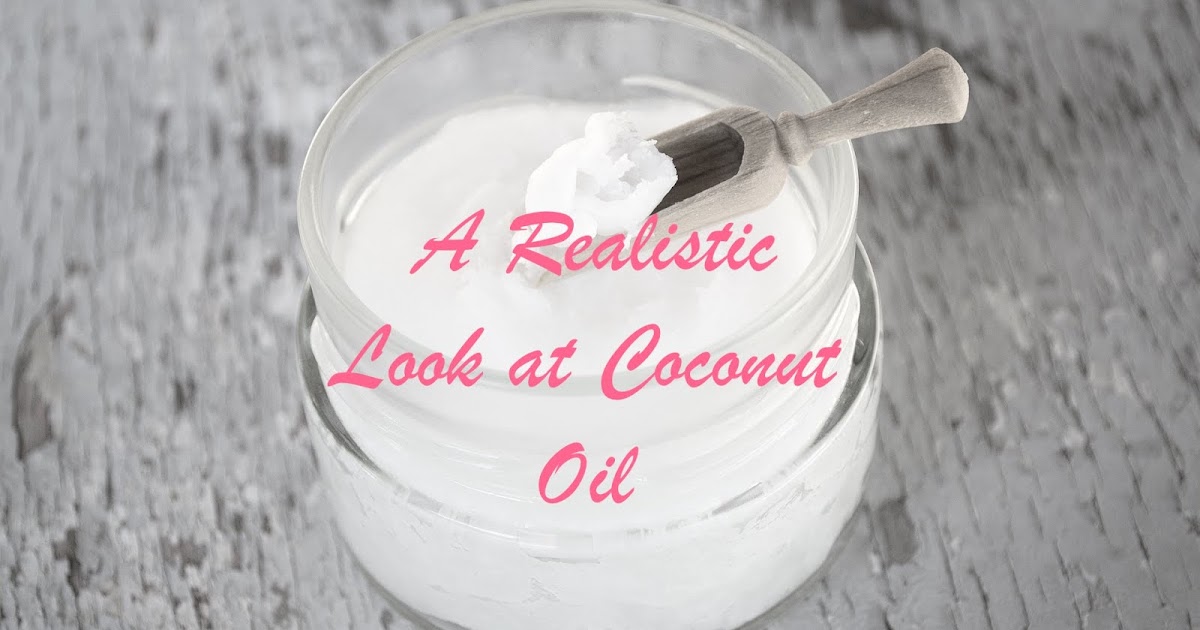 HomeCooked & Handmade A Realistic Look at Coconut Oil