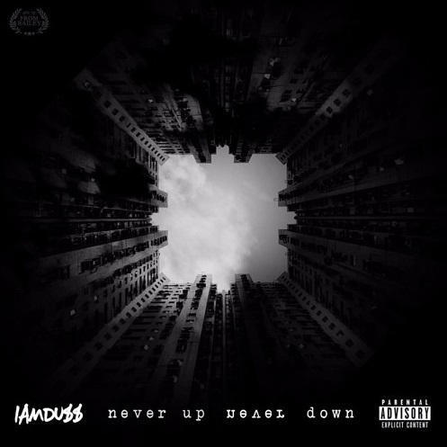New Song by Iamduss "Never Up, Never Down"