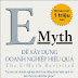 The E-Myth: Để Xây Dựng Doanh Nghiệp Hiệu Quả - Michael E. Gerber